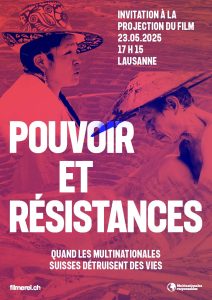Pouvoir et résistances : quand les multinationales suisses détruisent des vies