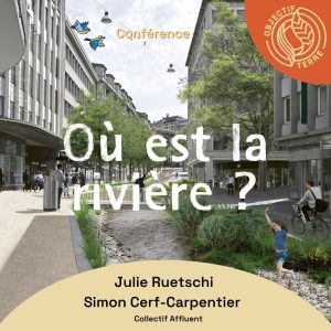 Où est la rivière ? Récits autour de la rivière du Flon
