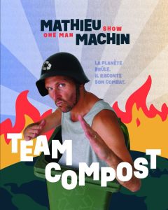 Spectacle Mathieu Machin - Team compost